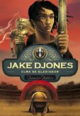 jake djones: alma de gladiador-damian dibben-9788484418955 jake djones: alma de gladiador-damian dibben-9788484418955