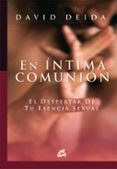 en intima comunion-david deida-9788484451655 en intima comunion-david deida-9788484451655