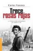 trece rosas rojas: la historia mas conmovedora de la guerra civil-carlos fonseca-9788484604655 trece rosas rojas: la historia mas conmovedora de la guerra civil-carlos fonseca-9788484604655
