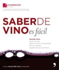 (pe) saber de vino es facil-9788484607755 (pe) saber de vino es facil-9788484607755