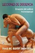 lecciones de disidencia: ensayos de critica homosexual-xose m. (ed.) buxan-9788488052155 lecciones de disidencia: ensayos de critica homosexual-xose m. (ed.) buxan-9788488052155