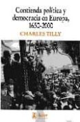 contienda politica y democracia en europa, 1650-2000-charles tilly-9788488711755 contienda politica y democracia en europa, 1650-2000-charles tilly-9788488711755