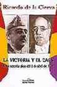 la victoria y el caos: a los sesenta años del 1 de abril de 1939-ricardo de la cierva-9788488787255 la victoria y el caos: a los sesenta años del 1 de abril de 1939-ricardo de la cierva-9788488787255