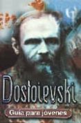dostoievski (guia para jovenes)-roser miller-9788489804555 dostoievski (guia para jovenes)-roser miller-9788489804555