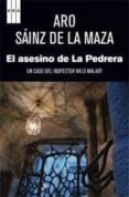 el asesino de la pedrera-aro sainz de la maza-9788490062555 el asesino de la pedrera-aro sainz de la maza-9788490062555