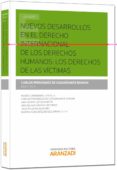 nuevos desarrollos en el derecho internacional de los derechos hu manos : los derechos de las víctimas-carlos fernandez de casadevante-9788490595855 nuevos desarrollos en el derecho internacional de los derechos hu manos : los derechos de las víctimas-carlos fernandez de casadevante-9788490595855