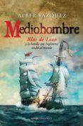 mediohombre (ebook)-alber vazquez-9788490609255 mediohombre (ebook)-alber vazquez-9788490609255