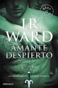amante despierto (la hermandad de la daga negra iii)-j.r. ward-9788490629055 amante despierto (la hermandad de la daga negra iii)-j.r. ward-9788490629055