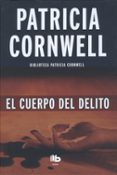 el cuerpo del delito (doctora kay scarpetta 2) (ebook)-patricia cornwell-9788490693155 el cuerpo del delito (doctora kay scarpetta 2) (ebook)-patricia cornwell-9788490693155