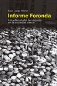 informe foronda: los efectos del terrorismo en la sociedad vasca-raul lopez romo-9788490970355 informe foronda: los efectos del terrorismo en la sociedad vasca-raul lopez romo-9788490970355