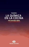 la quimica en la cocina: una inmersion rapida-claudi mans-9788491177555 la quimica en la cocina: una inmersion rapida-claudi mans-9788491177555