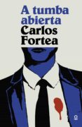 a tumba abierta-carlos fortea gil-9788491221555 a tumba abierta-carlos fortea gil-9788491221555