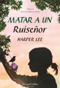 matar a un ruiseñor-harper lee-9788491392255 matar a un ruiseñor-harper lee-9788491392255