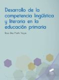 desarrollo de la competencia linguistica y literaria en la educacion primaria (ebook)-9788491717355 desarrollo de la competencia linguistica y literaria en la educacion primaria (ebook)-9788491717355