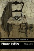 la vuelta al mundo de un novelista, 3-vicente blasco ibañez-9788491813255 la vuelta al mundo de un novelista, 3-vicente blasco ibañez-9788491813255