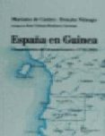 españa en guinea construccion del desencuentro 1778-1968-mariano de castro-donato ndongo-bidyogo-9788492311255 españa en guinea construccion del desencuentro 1778-1968-mariano de castro-donato ndongo-bidyogo-9788492311255
