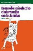 desarrollo socioafectivo e intervencion con las familias (ciclo f ormativo de grado superior de educacion infantil)-nuria prat camos-marisa del rio barahona-9788493314255 desarrollo socioafectivo e intervencion con las familias (ciclo f ormativo de grado superior de educacion infantil)-nuria prat camos-marisa del rio barahona-9788493314255