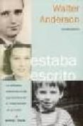 estaba escrito-walter anderson-9788493388355 estaba escrito-walter anderson-9788493388355