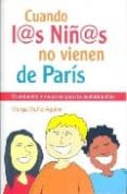 cuando l@s niñ@s no vienen de paris: orientacion y recursos para la postadopcion-marga muñiz aguilar-9788493564155 cuando l@s niñ@s no vienen de paris: orientacion y recursos para la postadopcion-marga muñiz aguilar-9788493564155