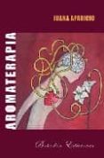 aromaterapia-juana aparicio rivero-9788493723255 aromaterapia-juana aparicio rivero-9788493723255
