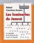 luminarias de januca: un episodio de la historia de israel en esp aña-rafael casinos assens-9788493728755 luminarias de januca: un episodio de la historia de israel en esp aña-rafael casinos assens-9788493728755