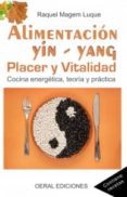alimentacion yin yang: placer y vitalidad-raquel magem luque-9788493812355 alimentacion yin yang: placer y vitalidad-raquel magem luque-9788493812355