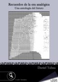 recuerdos de la era analógica (ebook)-daniel tubau-9788493890155 recuerdos de la era analógica (ebook)-daniel tubau-9788493890155