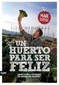 un huerto para ser feliz-marc estevez casabosch-9788494008955 un huerto para ser feliz-marc estevez casabosch-9788494008955