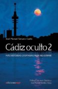 cadiz oculto, 2: mas historias gaditanas para no dormir-jose manuel serrano cueto-9788494043055 cadiz oculto, 2: mas historias gaditanas para no dormir-jose manuel serrano cueto-9788494043055