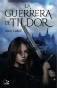 la guerrera de tildor-alex lidell-9788494112355 la guerrera de tildor-alex lidell-9788494112355