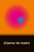 (h)amor de madre-9788494539855 (h)amor de madre-9788494539855