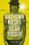 scar tissue-anthony kiedis-9788494588655 scar tissue-anthony kiedis-9788494588655