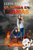 la tumba en llamas (hasta los huesos iv)-lena valenti-9788494626555 la tumba en llamas (hasta los huesos iv)-lena valenti-9788494626555