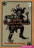 ludens. prevencion de la adiccion al juego de azar-mariano choliz montañez-9788494632655 ludens. prevencion de la adiccion al juego de azar-mariano choliz montañez-9788494632655