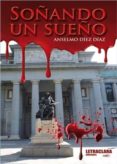 soñando un sueño-anselmo diez diaz-9788494654855 soñando un sueño-anselmo diez diaz-9788494654855