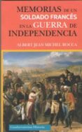 memorias de un soldado frances en la guerra de la independencia-albert jean michel rocca-9788494708855 memorias de un soldado frances en la guerra de la independencia-albert jean michel rocca-9788494708855