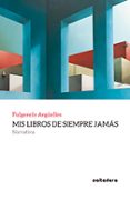 mis libros de siempre jamas-fulgencio argüelles-9788494755255 mis libros de siempre jamas-fulgencio argüelles-9788494755255