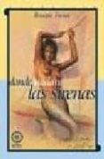 donde nadan las sirenas-rosetta forner veral-9788495052155 donde nadan las sirenas-rosetta forner veral-9788495052155