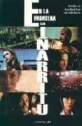 en la frontera con iñarritu-rafael cerrato-juan miguel perea dominguez-9788495121455 en la frontera con iñarritu-rafael cerrato-juan miguel perea dominguez-9788495121455