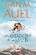 los cazadores de mamuts-jean m. auel-9788495354655 los cazadores de mamuts-jean m. auel-9788495354655