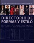 (pe) directorio de formas y estilos para diseñadores de moda-simon travers-9788495376855 (pe) directorio de formas y estilos para diseñadores de moda-simon travers-9788495376855