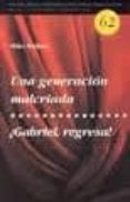 una generacion malcriada; ¡gabriel regresa!-mika waltari-9788495576255 una generacion malcriada; ¡gabriel regresa!-mika waltari-9788495576255