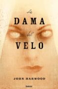la dama del velo-john harwood-9788495618955 la dama del velo-john harwood-9788495618955