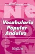 vocabulario popular andaluz-francisco alvarez curiel-9788495948755 vocabulario popular andaluz-francisco alvarez curiel-9788495948755