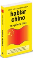 hablar chino en quince dias (guia de conversacion)-9788496445055 hablar chino en quince dias (guia de conversacion)-9788496445055
