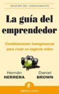 la guia del emprendedor: combinaciones transgresoras para crear u n negocio unico-9788496627055 la guia del emprendedor: combinaciones transgresoras para crear u n negocio unico-9788496627055