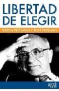 libertad de elegir-milton friedman-rose friedman-9788496729155 libertad de elegir-milton friedman-rose friedman-9788496729155