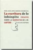 la escritura de lo inhospito: ensayos sobre la narrativa de j.m. coetzee-mª jesus lopez sanchez-vizcaino-9788496775855 la escritura de lo inhospito: ensayos sobre la narrativa de j.m. coetzee-mª jesus lopez sanchez-vizcaino-9788496775855