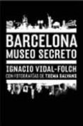 barcelona: museo secreto-ignacio vidal-folch-9788496954755 barcelona: museo secreto-ignacio vidal-folch-9788496954755