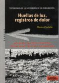 huellas de luz, registros de dolor-9788496993655 huellas de luz, registros de dolor-9788496993655